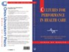 Cultures For Performance In Health Care