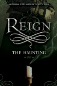 Reign: The Haunting
