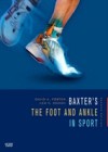 Baxter's The Foot and Ankle in Sport