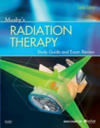 Mosby's Radiation Therapy Study Guide and Exam Review