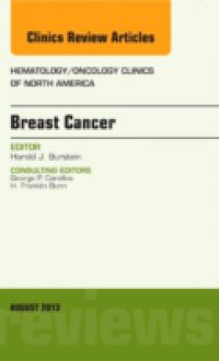 Breast Cancer, An Issue of Hematology/Oncology Clinics of North America,