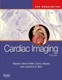 Cardiac Imaging: The Requisites