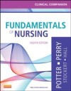 Clinical Companion for Fundamentals of Nursing
