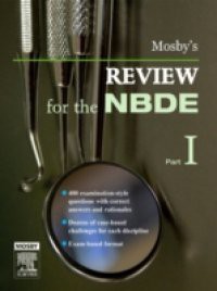 Mosby's Review for the NBDE, Part 1