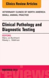 Clinical Pathology and Diagnostic Testing, An Issue of Veterinary Clinics: Small Animal Practice,