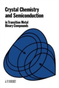 Crystal Chemistry and Semiconduction in Transition Metal Binary Compounds