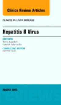 Hepatitis B Virus, An Issue of Clinics in Liver Disease,