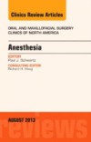 Anesthesia, An Issue of Oral and Maxillofacial Surgery Clinics,