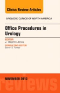Office-Based Procedures, An issue of Urologic Clinics,