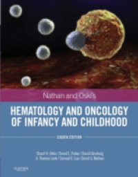 Nathan and Oski's Hematology and Oncology of Infancy and Childhood