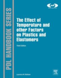 Effect of Temperature and other Factors on Plastics and Elastomers