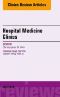 Volume 3, Issue 3, An Issue of Hospital Medicine Clinics,