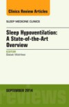 Sleep Hypoventilation: A State-of-the-Art Overview, An Issue of Sleep Medicine Clinics,