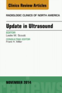 Update in Ultrasound, An Issue of Radiologic Clinics of North America,