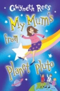My Mum's from Planet Pluto