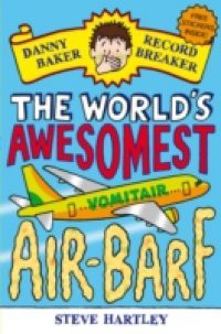 Danny Baker Record Breaker (2): The World's Awesomest Air-Barf