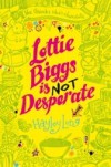Lottie Biggs is (Not) Desperate