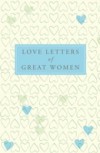 Love Letters of Great Women