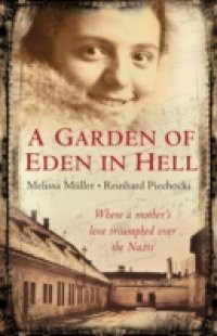 Garden of Eden in Hell: The Life of Alice Herz-Sommer