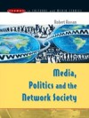 Media, Politics And The Network Society