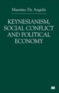 Keynesianism, Social Conflict and Political Economy