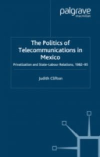 Politics of Telecommunications In Mexico