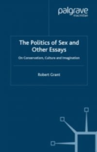 Politics of Sex and Other Essays