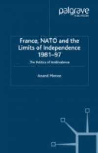 France,NATO and the Limits of Independence