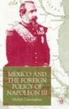Mexico and the Foreign Policy of Napoleon III