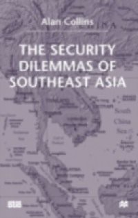 Security Dilemmas of Southeast Asia