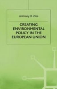 Creating Enviromental Policy in the European Union