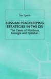 Russian Peacekeeping Strategies in the CIS