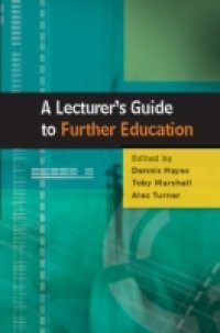 A Lecturer'S Guide To Further Education