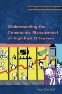 Understanding The Management Of High Risk Offenders