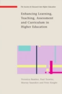 Enhancing Learning, Teaching, Assessment And Curriculum In Higher Education