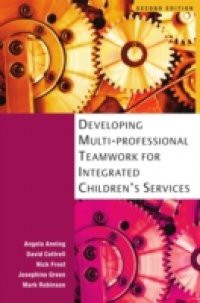 Developing Multiprofessional Teamwork For Integrated Children'S Services