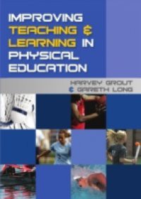 Improving Teaching And Learning In Physical Education