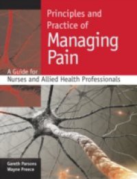 Principles and practice of managing pain