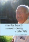 Mental Health And Well Being In Later Life
