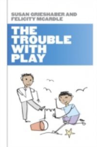 The Trouble With Play