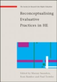 Reconceptualising Evaluation In Higher Education