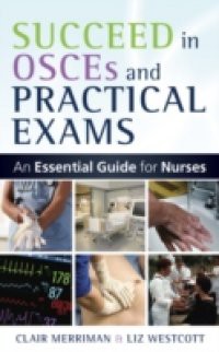 Succeed in OSCEs and Practical Exams