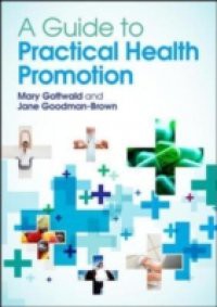 A Guide To Practical Health Promotion