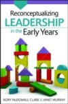 Reconceptualizing Leadership In The Early Years