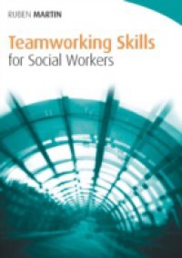 Teamworking Skills For Social Workers