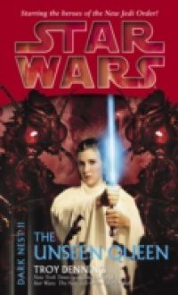 Unseen Queen: Star Wars (Dark Nest, Book II)