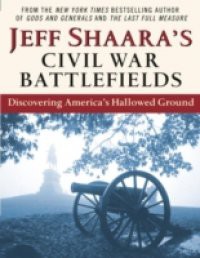 Jeff Shaara's Civil War Battlefields