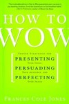 How to Wow