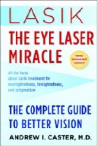 Lasik: The Eye Laser Miracle