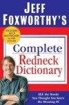 Jeff Foxworthy's Complete Redneck Dictionary